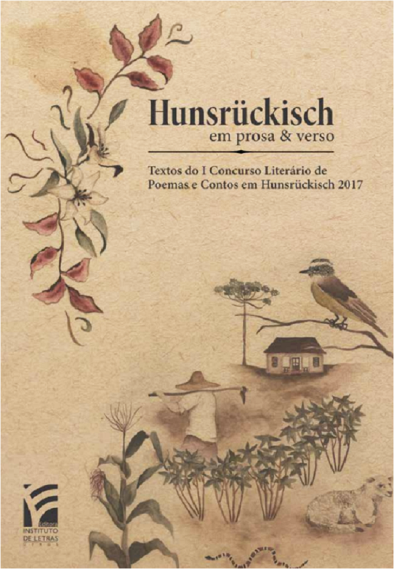 Capa do livro publicado em 2018 pelo Instituto de Letras da UFRGS, reunindo textos poéticos em hunsriqueano