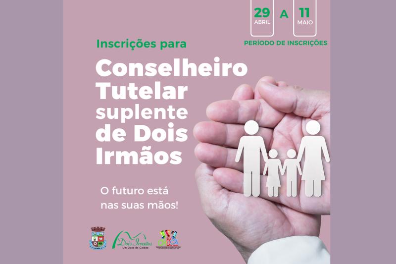 Dois Irmãos tem inscrições abertas para Conselheiro Tutelar Suplente