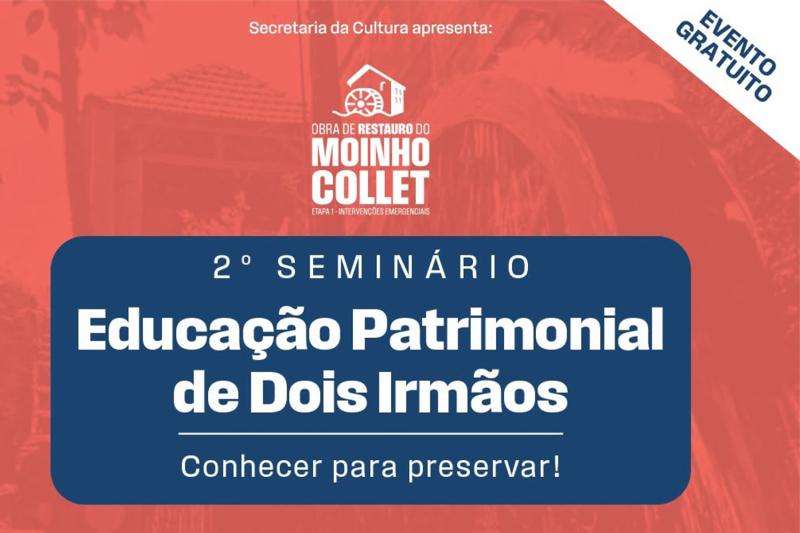 Seminário de Educação Patrimonial tem inscrições prorrogadas até dia 19